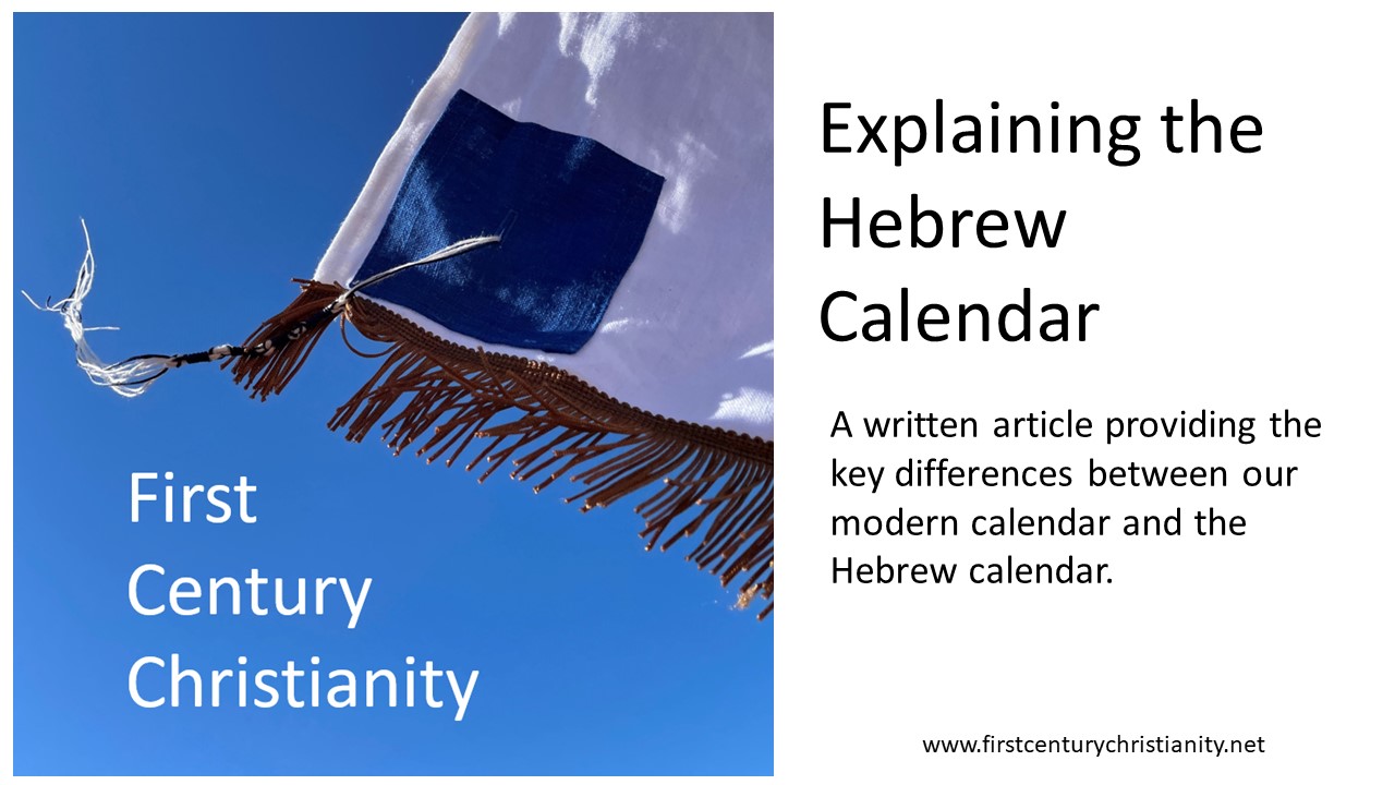 Explaining the Hebrew Calendar First Century Christianity