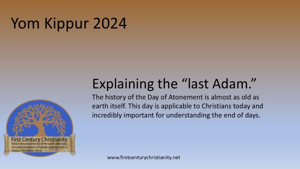 Yom Kippur 2024 Explaining the Last Adam First Century Christianity